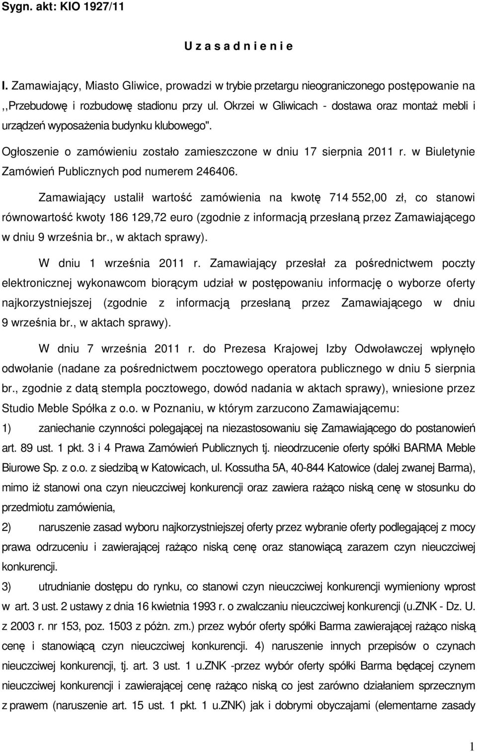 w Biuletynie Zamówień Publicznych pod numerem 246406.