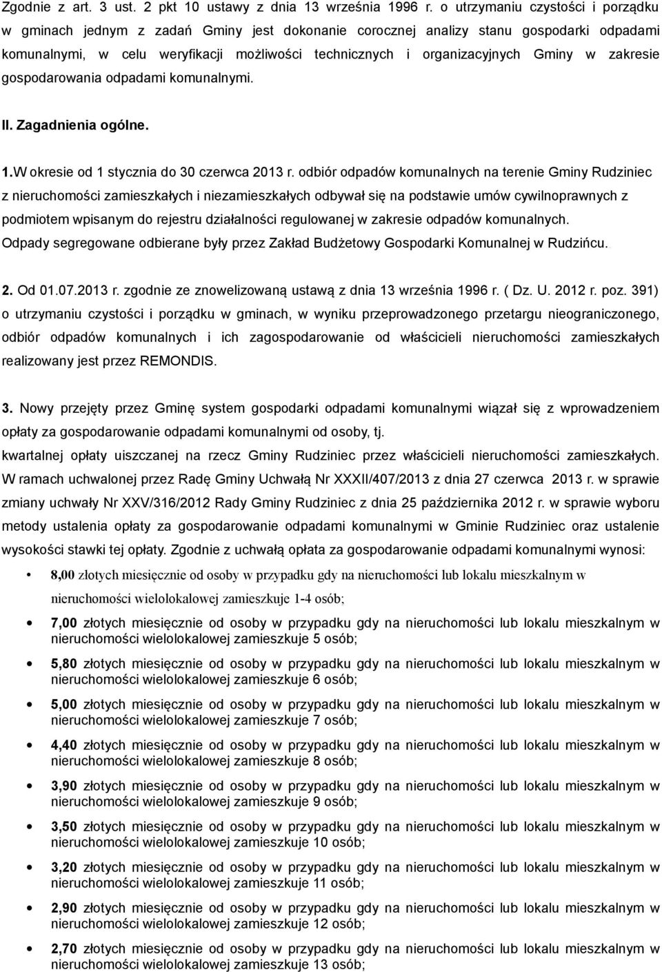 Gminy w zakresie gospodarowania odpadami komunalnymi. II. Zagadnienia ogólne. 1.W okresie od 1 stycznia do 30 czerwca 2013 r.