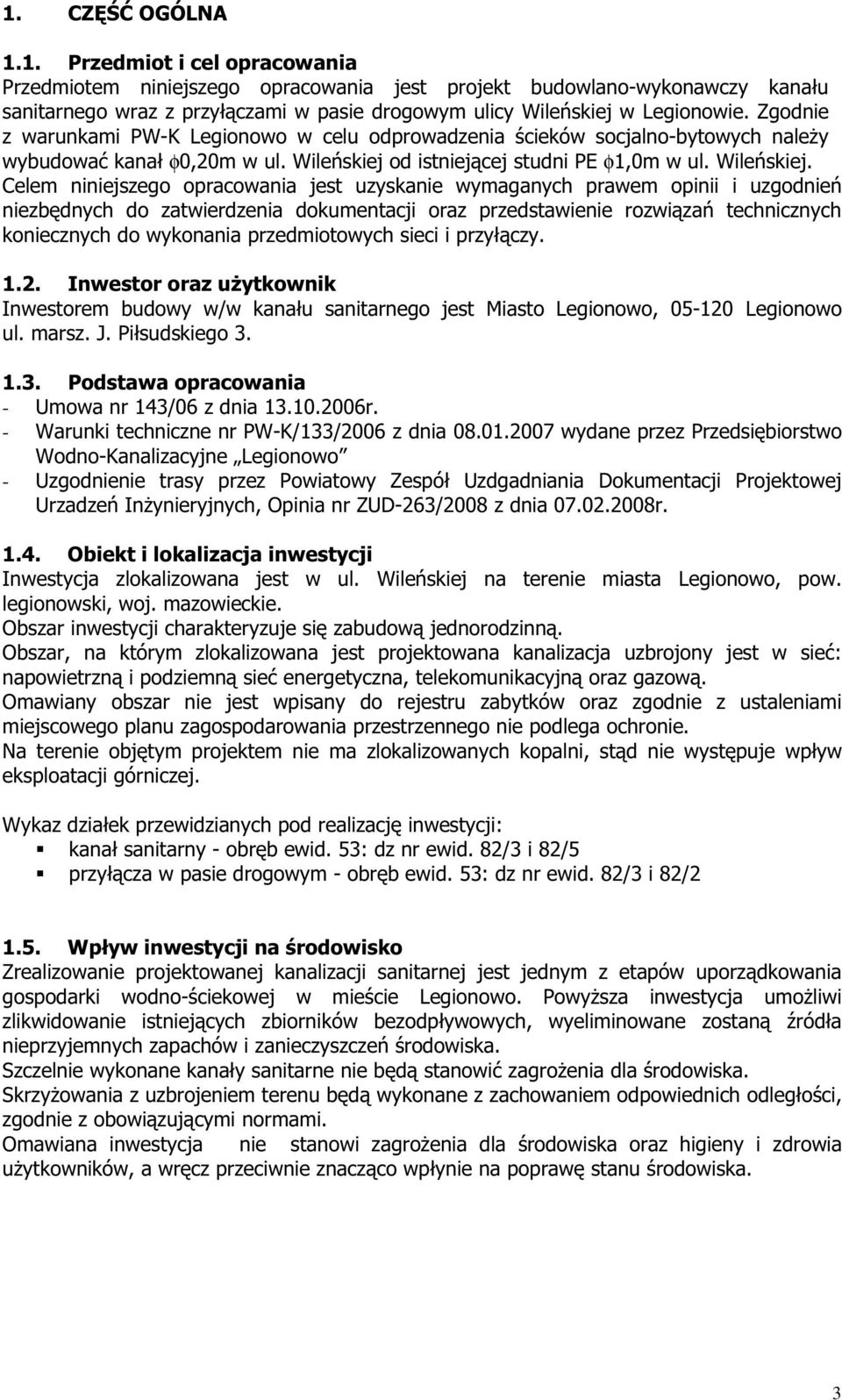 od istniejącej studni PE φ1,0m w ul. Wileńskiej.