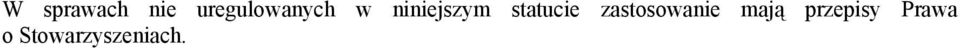 niniejszym statucie