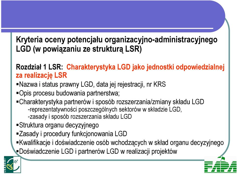 sposób rozszerzania/zmiany składu LGD -reprezentatywności poszczególnych sektorów w składzie LGD, -zasady i sposób rozszerzania składu LGD Struktura organu