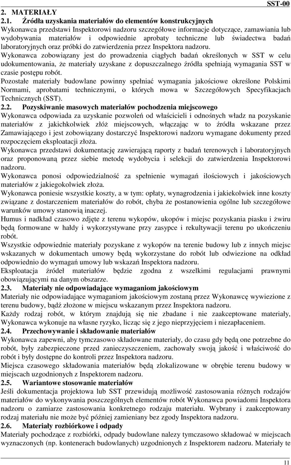 techniczne lub świadectwa badań laboratoryjnych oraz próbki do zatwierdzenia przez Inspektora nadzoru.