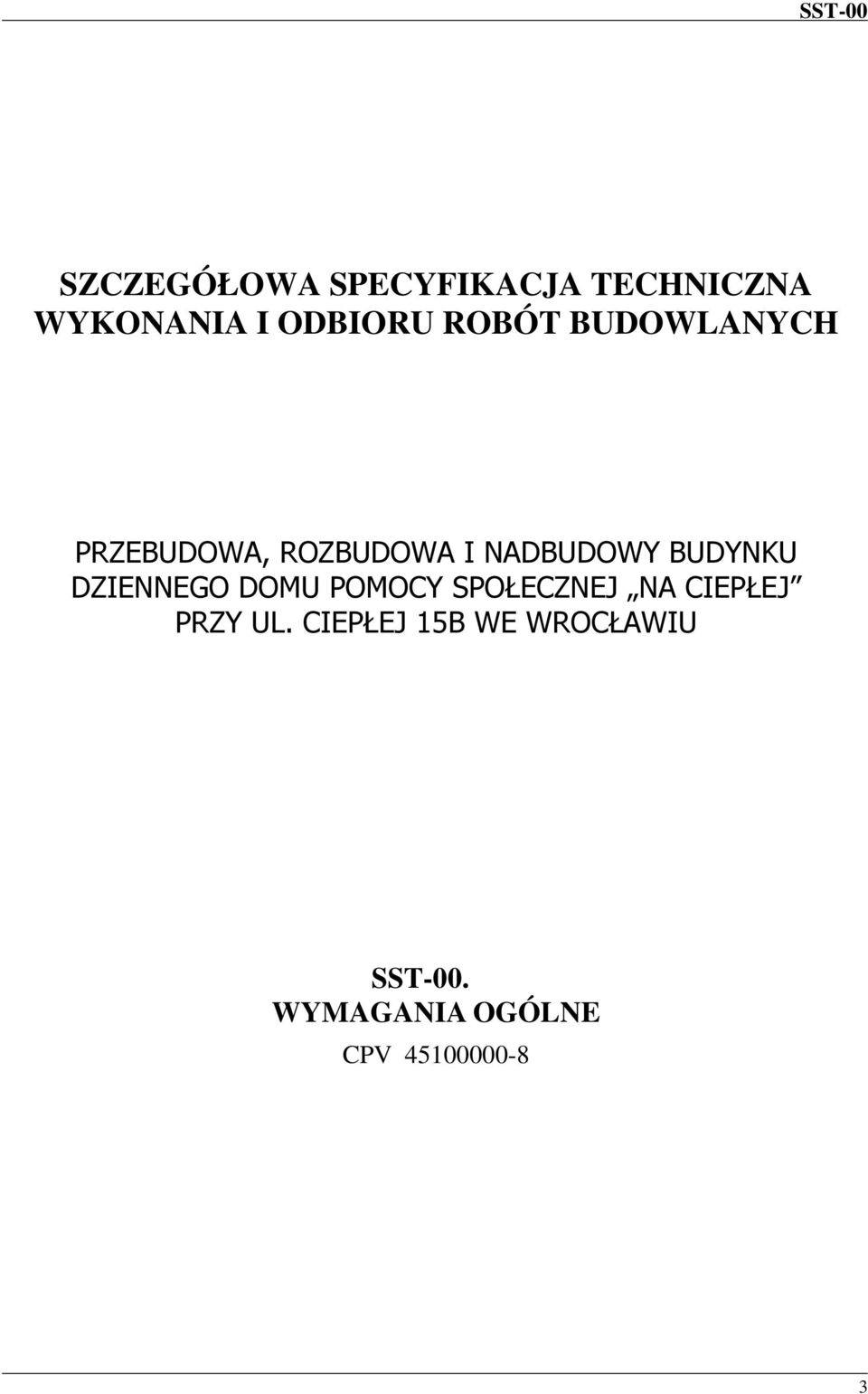 BUDYNKU DZIENNEGO DOMU POMOCY SPOŁECZNEJ NA CIEPŁEJ PRZY UL.