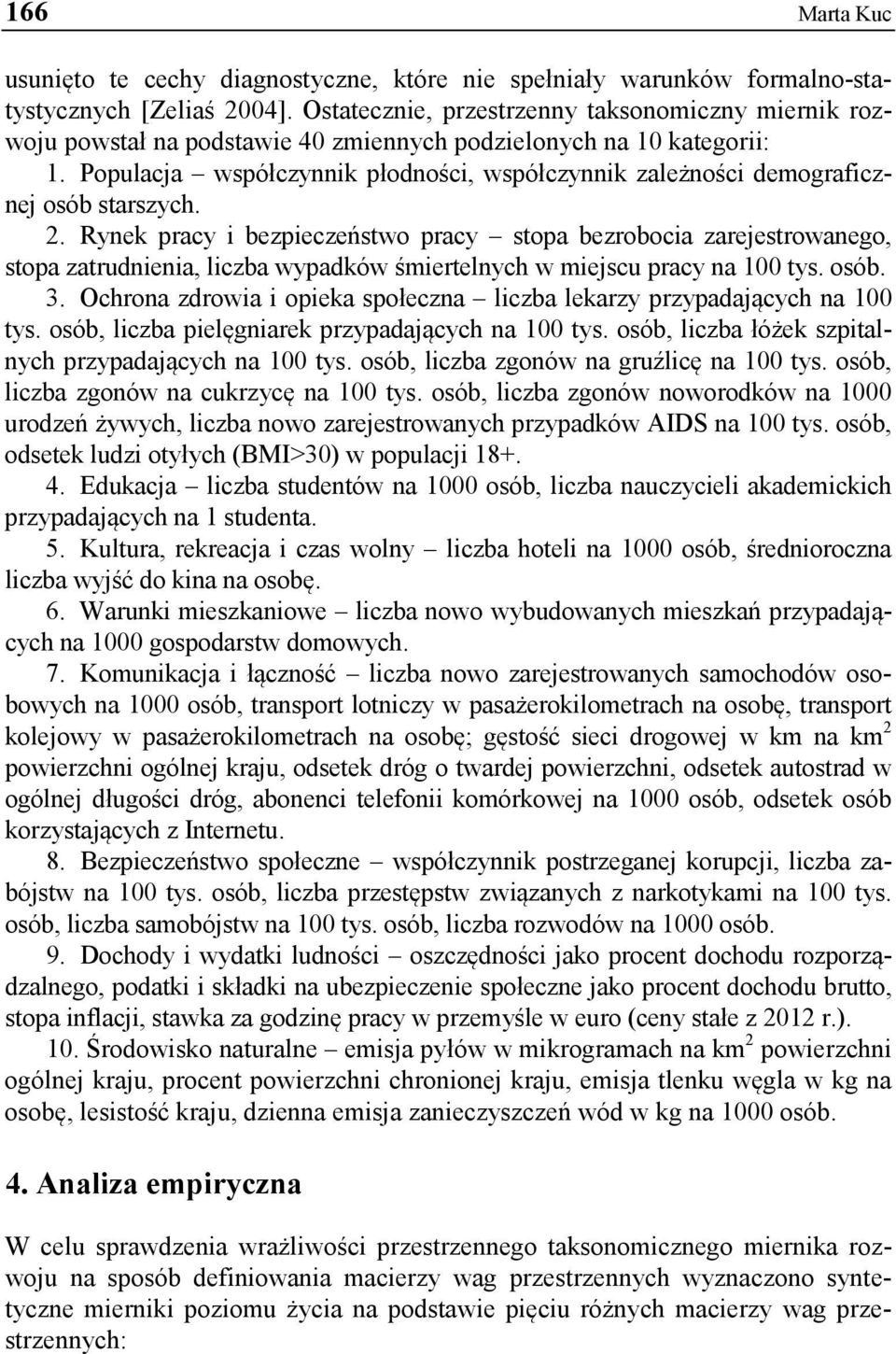 Populacja współczynnik płoności, współczynnik zależności emograficznej osób starszych. 2.