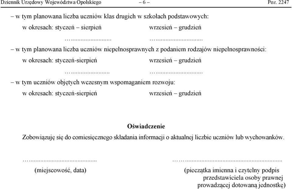 .. w tym planowana liczba uczniów niepełnosprawnych z podaniem rodzajów niepełnosprawności: w okresach: styczeń-sierpień.