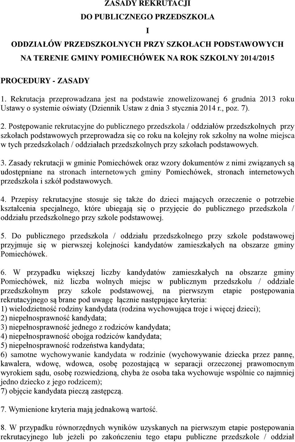 13 roku Ustawy o systemie oświaty (Dziennik Ustaw z dnia 3 stycznia 20