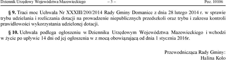 w sprawie trybu udzielania i rozliczania dotacji na prowadzenie niepublicznych przedszkoli oraz trybu i zakresu kontroli