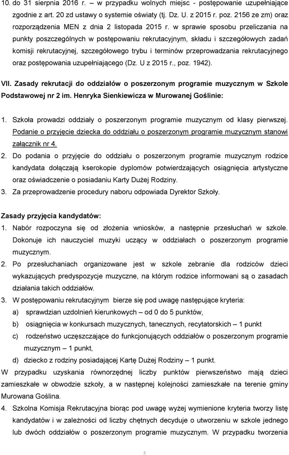 w sprawie sposobu przeliczania na punkty poszczególnych w postępowaniu rekrutacyjnym, składu i szczegółowych zadań komisji rekrutacyjnej, szczegółowego trybu i terminów przeprowadzania rekrutacyjnego