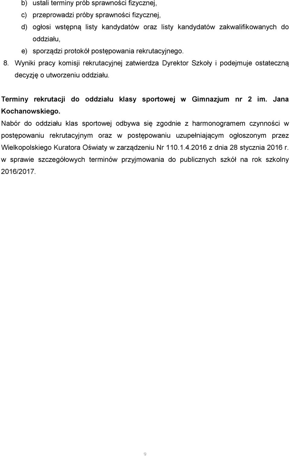 Terminy rekrutacji do oddziału klasy sportowej w Gimnazjum nr 2 im. Jana Kochanowskiego.