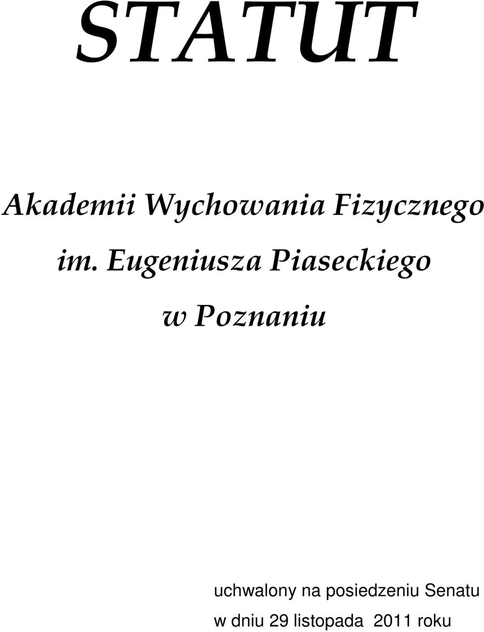 Eugeniusza Piaseckiego w Poznaniu