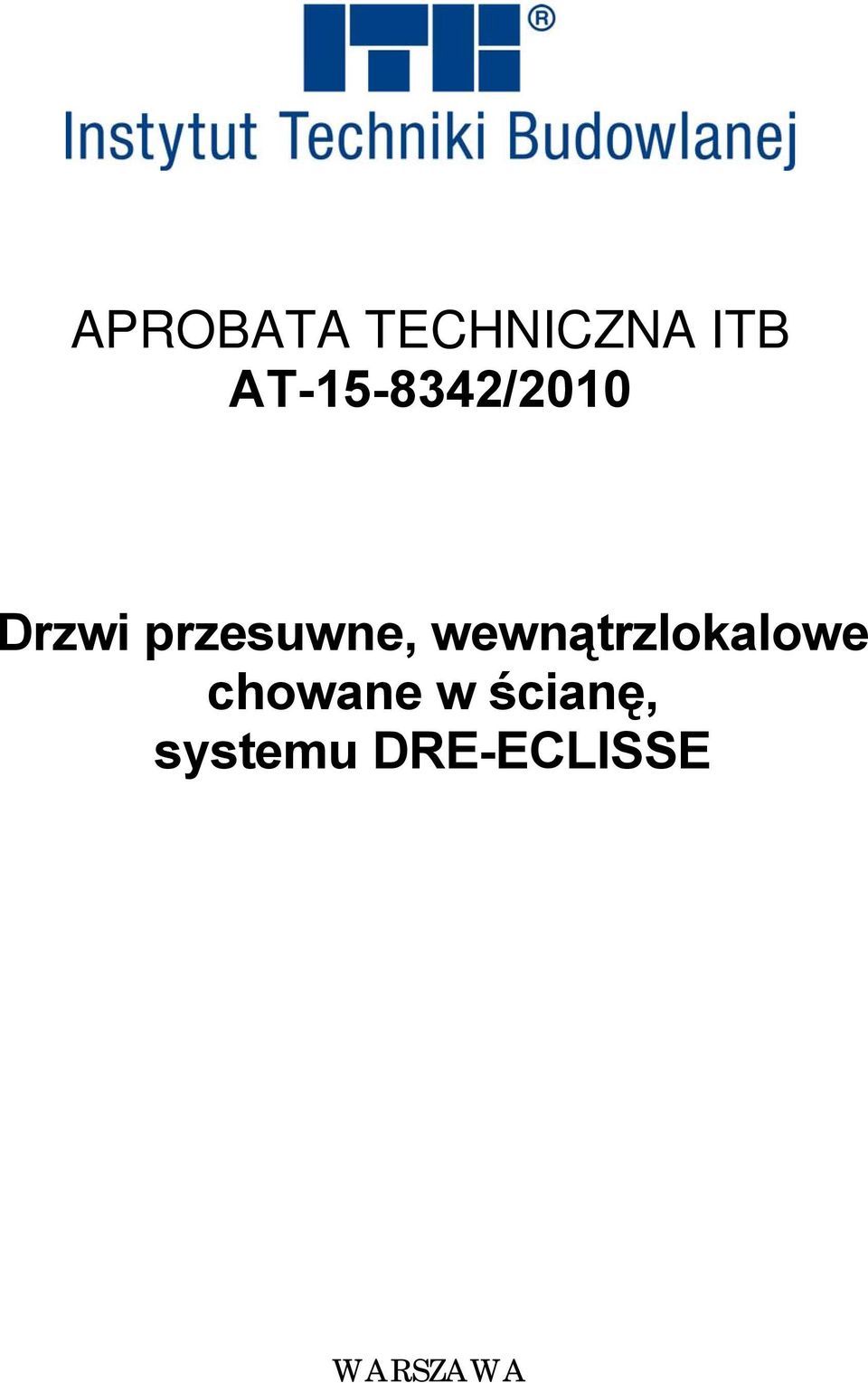 przesuwne, wewnątrzlokalowe