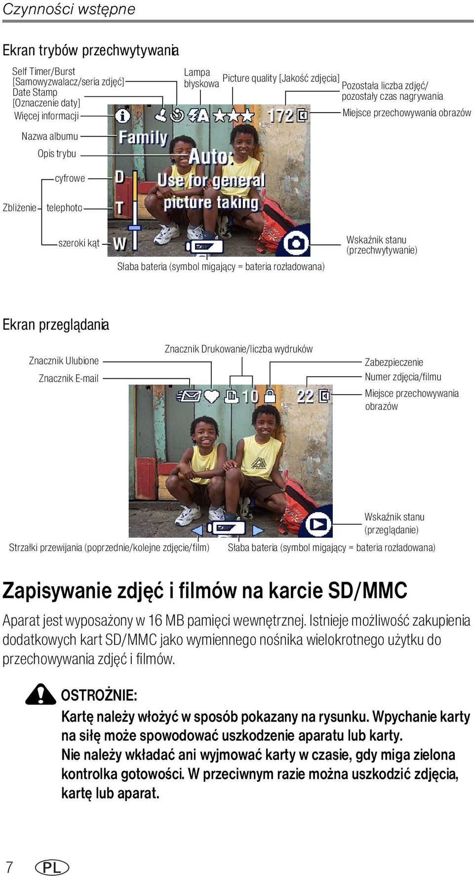 Wskaźnik stanu (przechwytywanie) Ekran przeglądania Znacznik Ulubione Znacznik E-mail Znacznik Drukowanie/liczba wydruków Zabezpieczenie Numer zdjęcia/filmu Miejsce przechowywania obrazów Strzałki