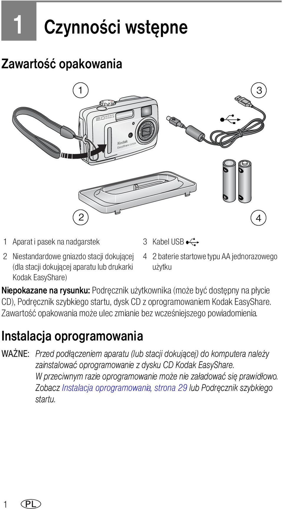 Zawartość opakowania może ulec zmianie bez wcześniejszego powiadomienia.
