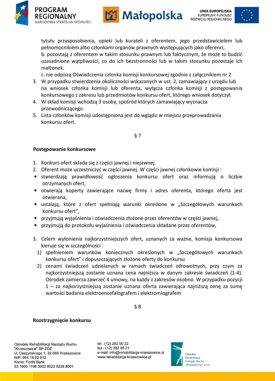 W przypadku stwierdzenia okoliczności wskazanych w ust.