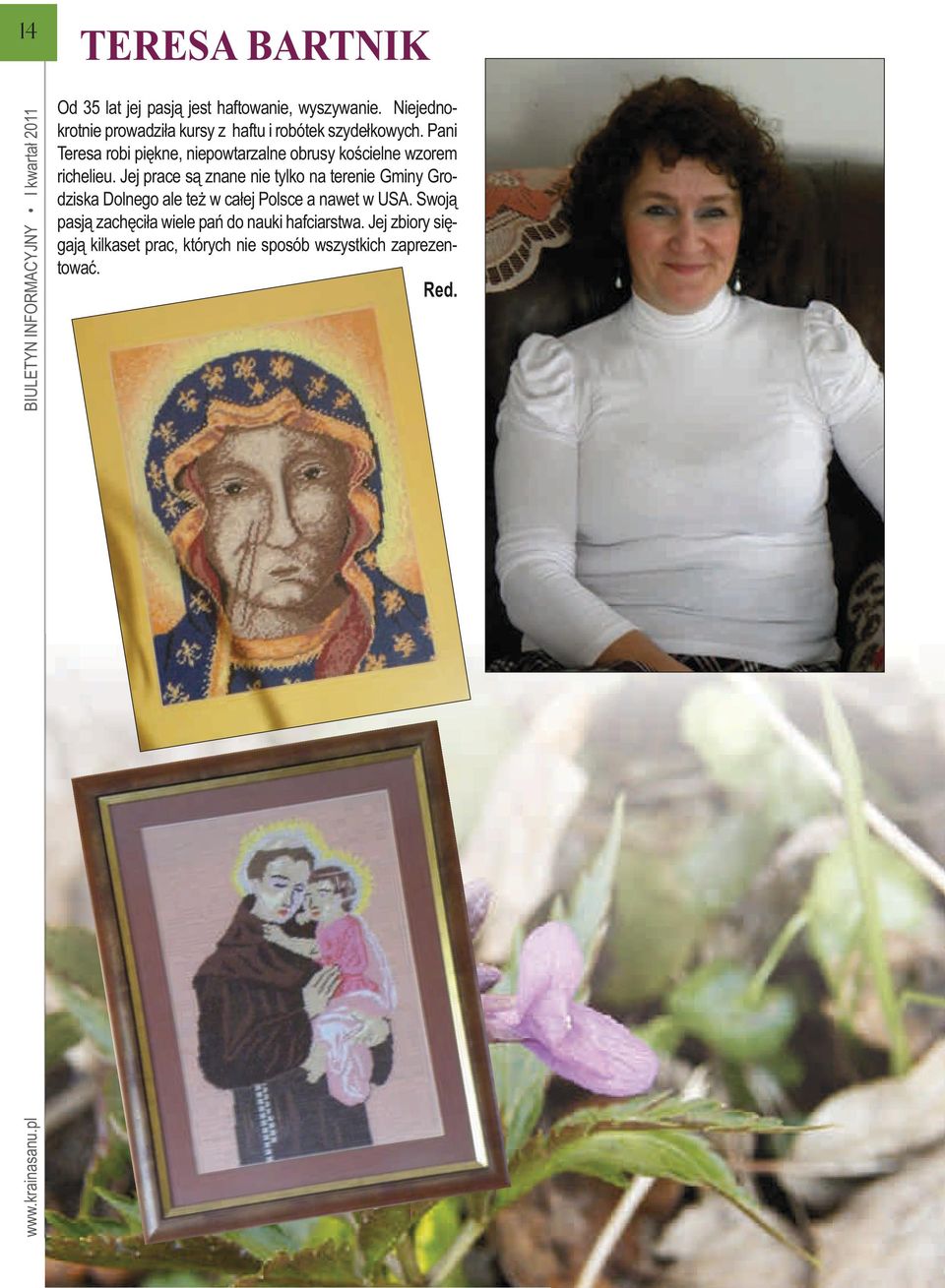 Pani Teresa robi piękne, niepowtarzalne obrusy kościelne wzorem richelieu.