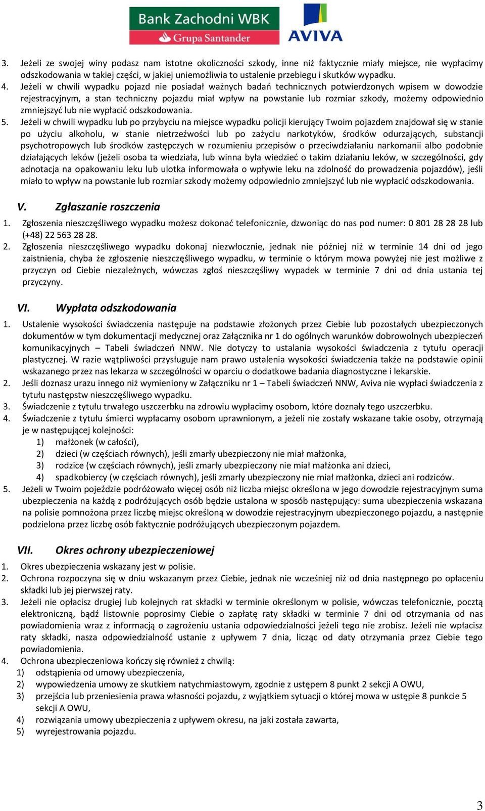 Jeżeli w chwili wypadku pojazd nie posiadał ważnych badań technicznych potwierdzonych wpisem w dowodzie rejestracyjnym, a stan techniczny pojazdu miał wpływ na powstanie lub rozmiar szkody, możemy