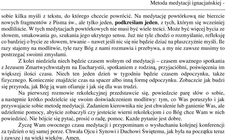 MoŜe być więcej bycia ze słowem, smakowania go, szukania jego ukrytego sensu.