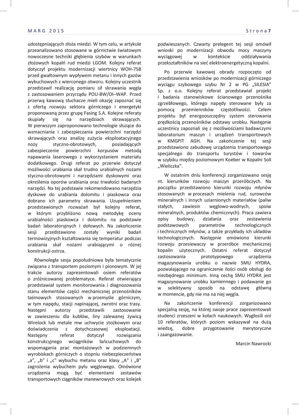 oddziaywania zoowych kopal rud miedzi LGOM. Kolejny referat przeksztatnikównasieelektroenergetycznkopalni.
