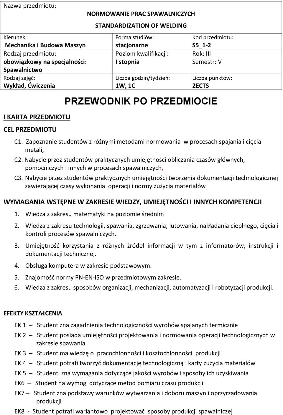 Zapoznanie studentów z różnymi metodami w procesach spajania i cięcia metali, C2.