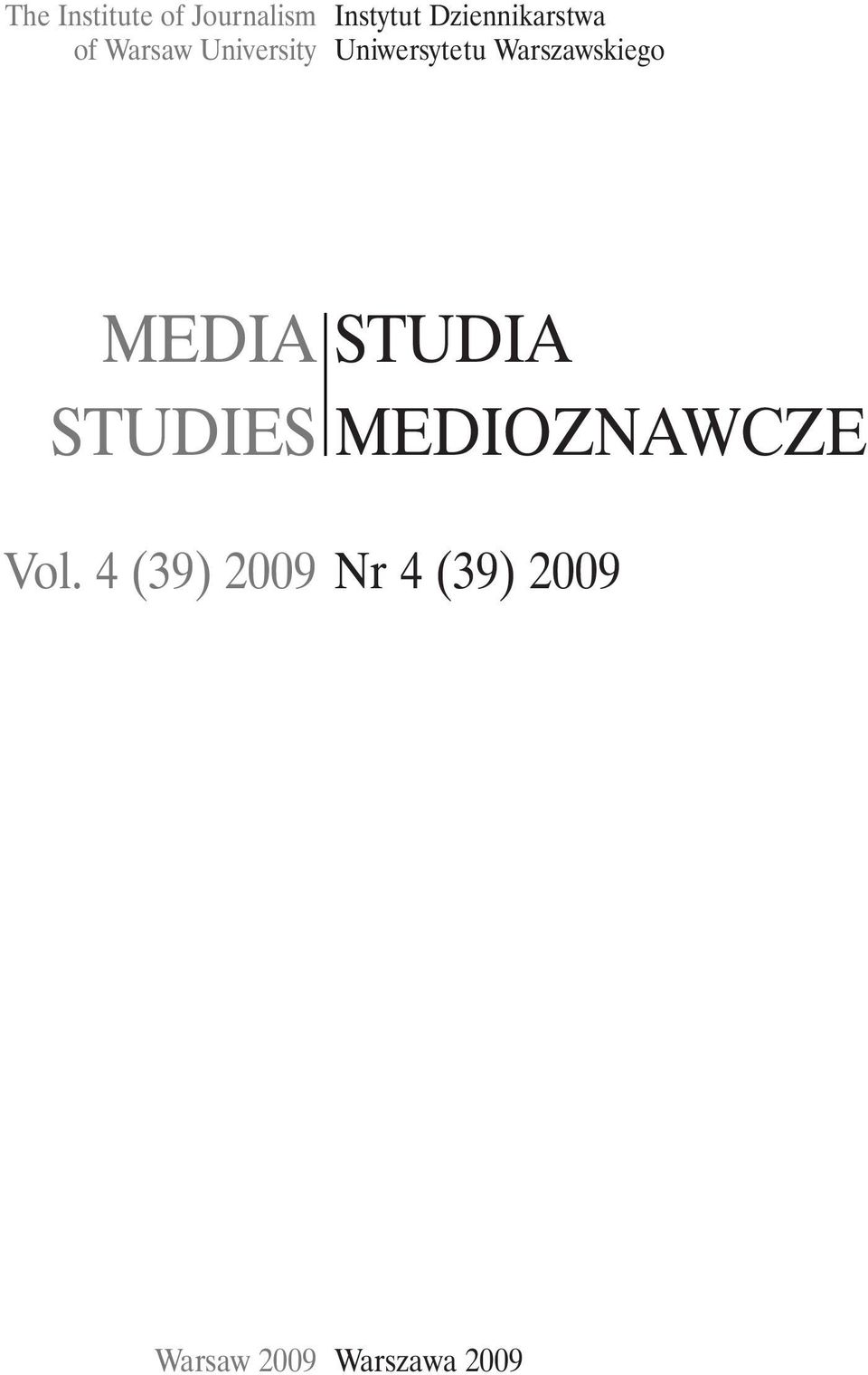 Warszawskiego MEDIA STUDIES STUDIA MEDIOZNAWCZE