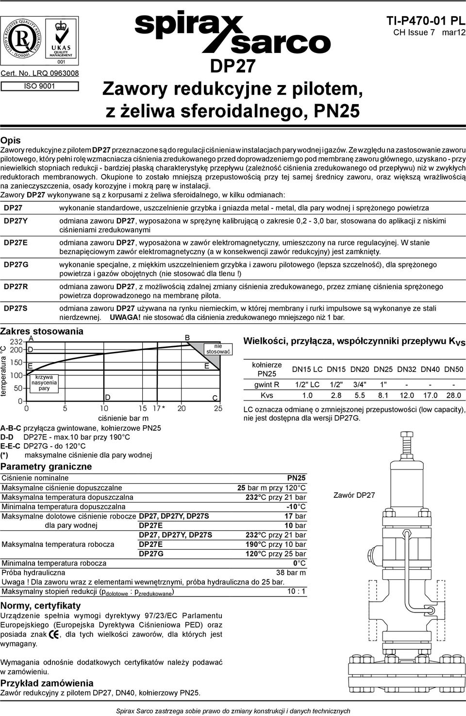 płaską charakterystykę przepływu (zależność ciśnienia zredukowanego od przepływu) niż w zwykłych reduktorach membranowych.