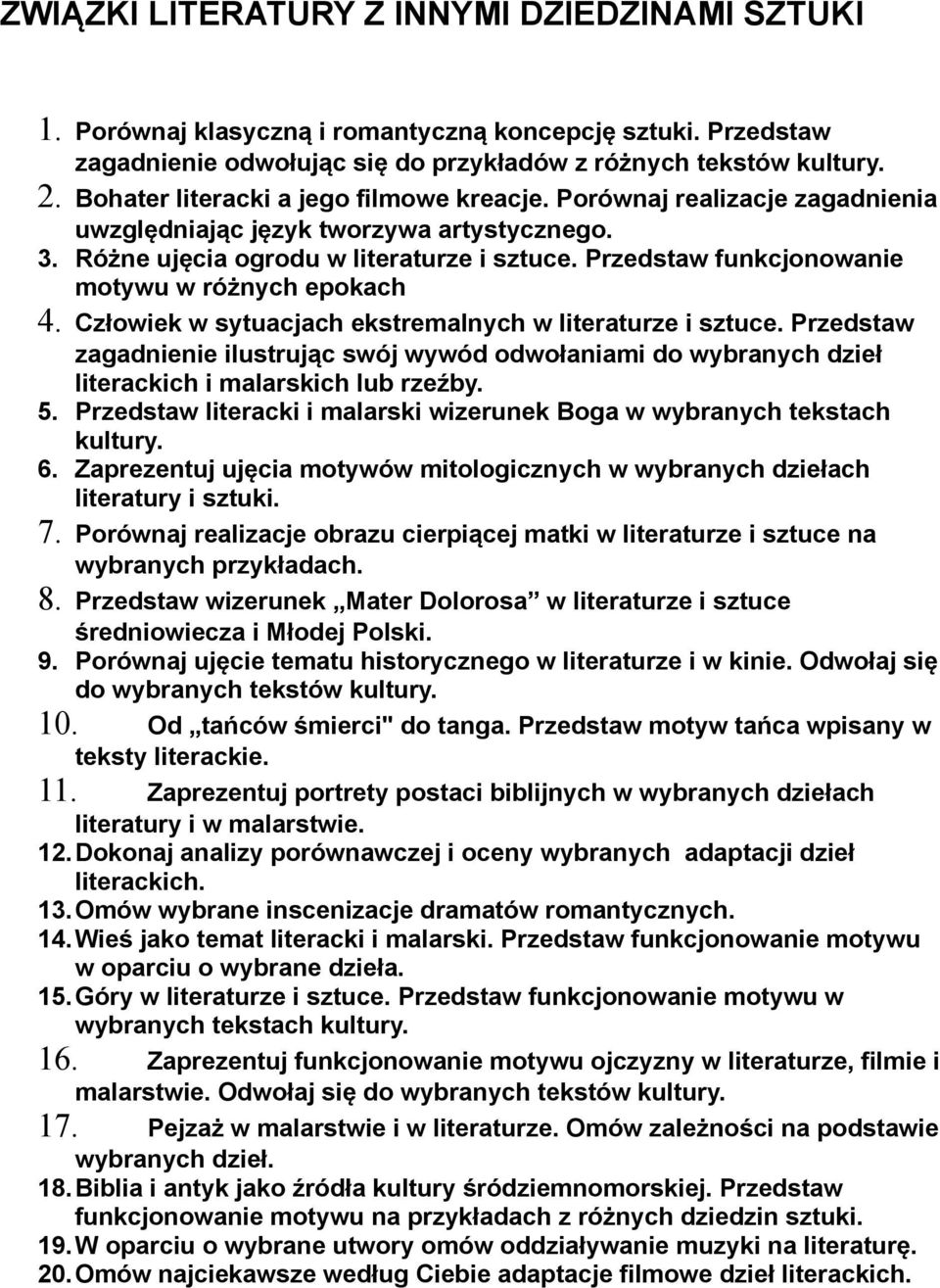 Przedstaw funkcjonowanie motywu w różnych epokach 4. Człowiek w sytuacjach ekstremalnych w literaturze i sztuce.