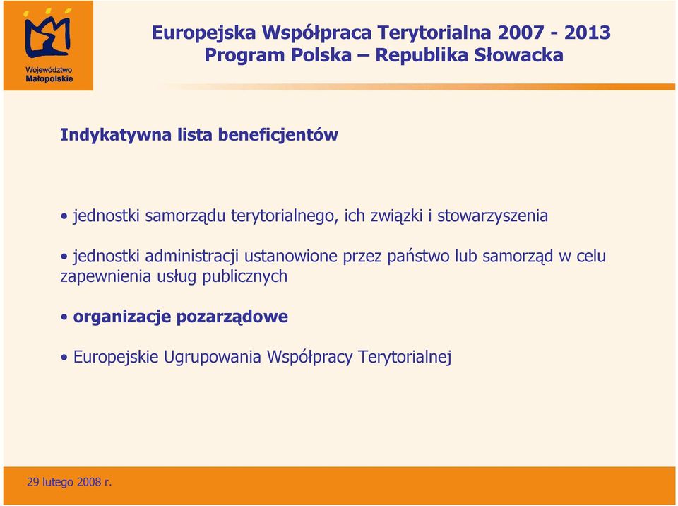 administracji ustanowione przez państwo lub samorząd w celu zapewnienia