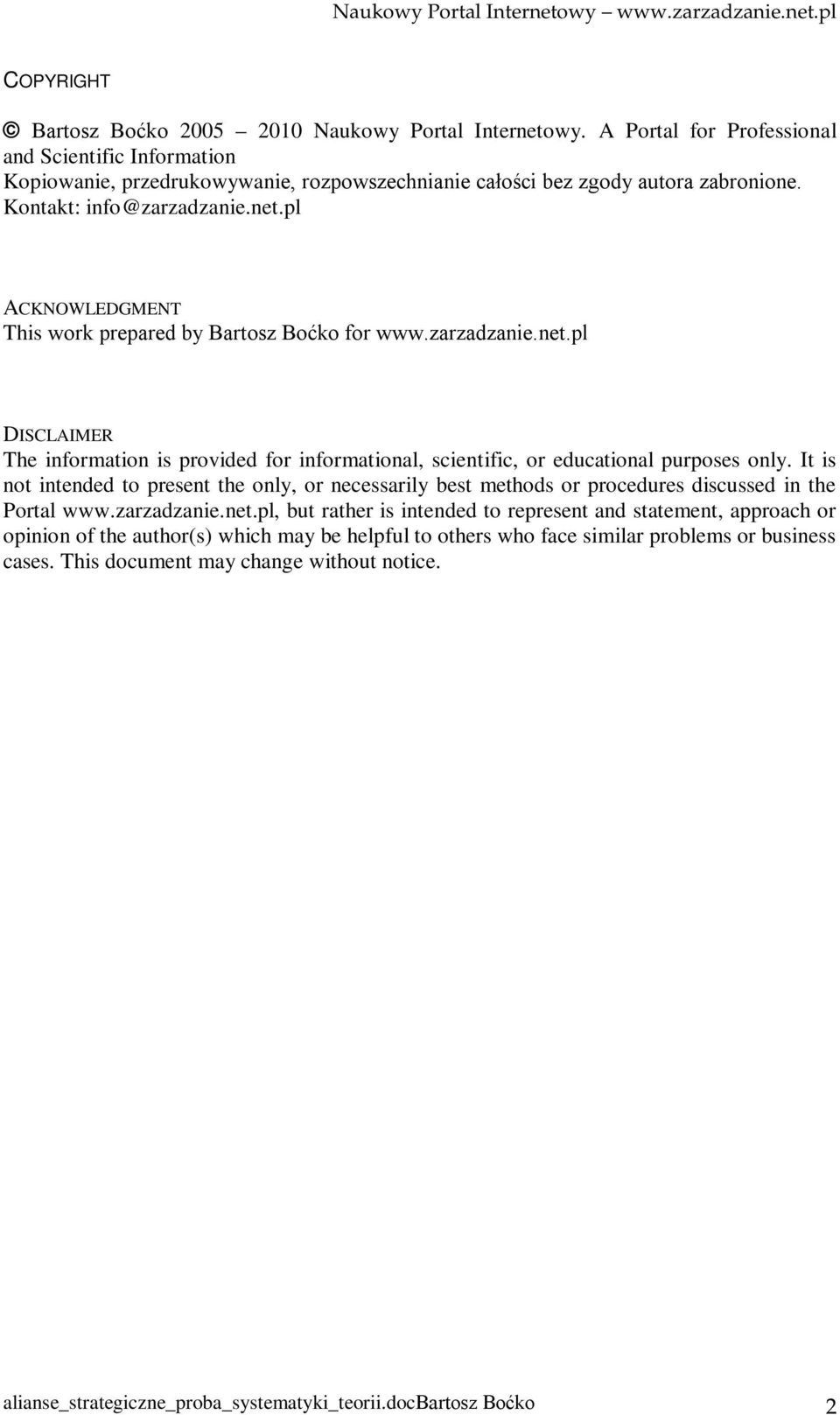 It is not intended to present the only, or necessarily best methods or procedures discussed in the Portal www.zarzadzanie.net.