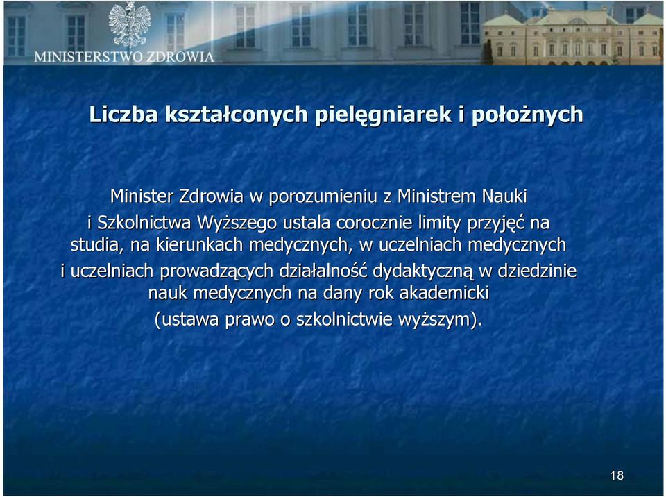 medycznych, w uczelniach medycznych i uczelniach prowadzących działalność dydaktyczną w