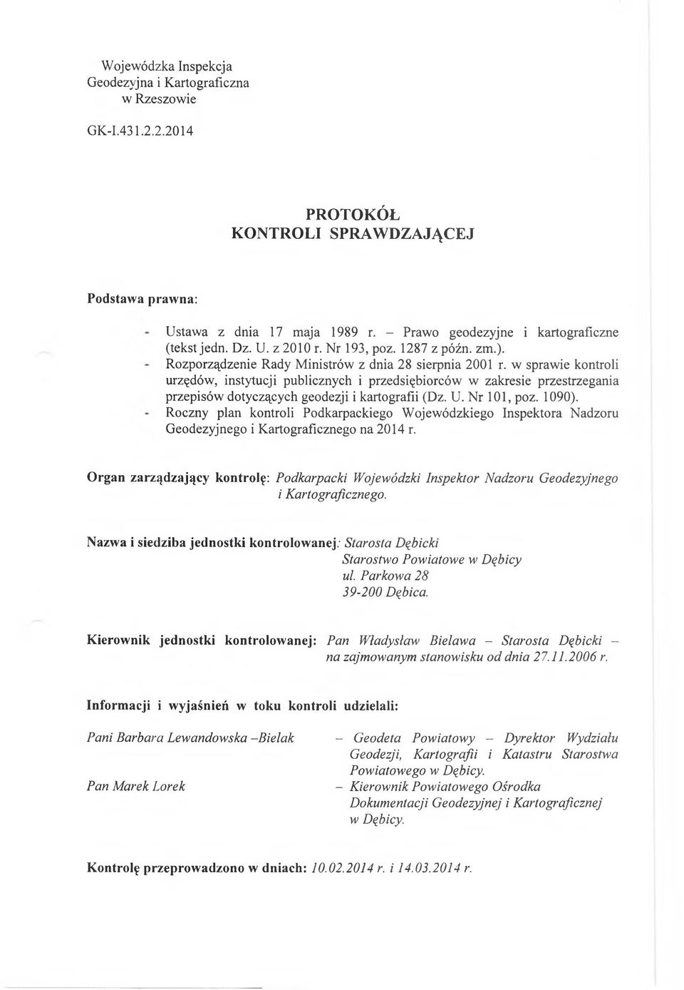 w sprawie kontroli urzędów, instytucji publicznych i przedsiębiorców w zakresie przestrzegania przepisów dotyczących geodezji i kartografii (Dz. U. Nr 101, poz. 1090).