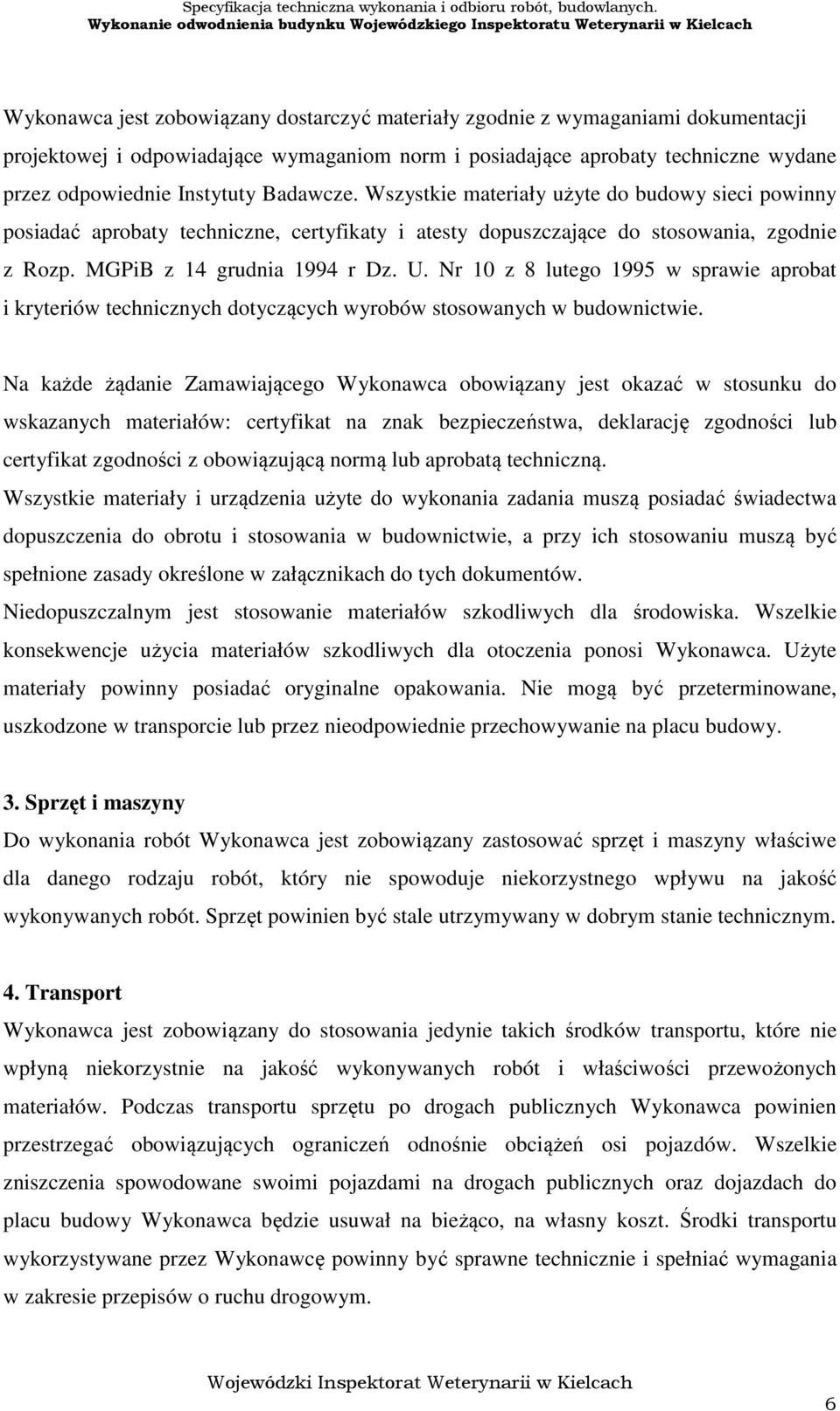 Nr 10 z 8 lutego 1995 w sprawie aprobat i kryteriów technicznych dotyczących wyrobów stosowanych w budownictwie.