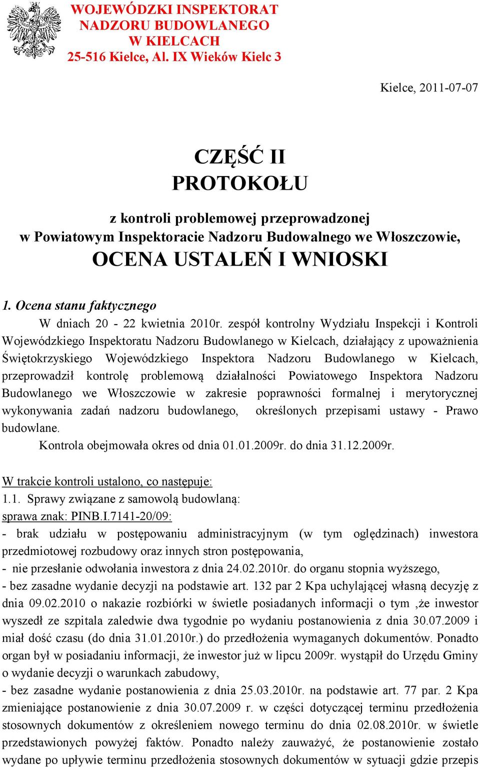 Ocena stanu faktycznego W dniach 20-22 kwietnia 2010r.