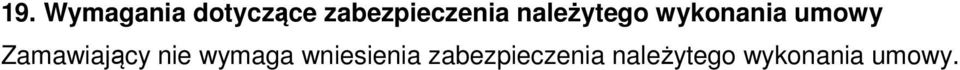 umowy Zamawiający nie wymaga