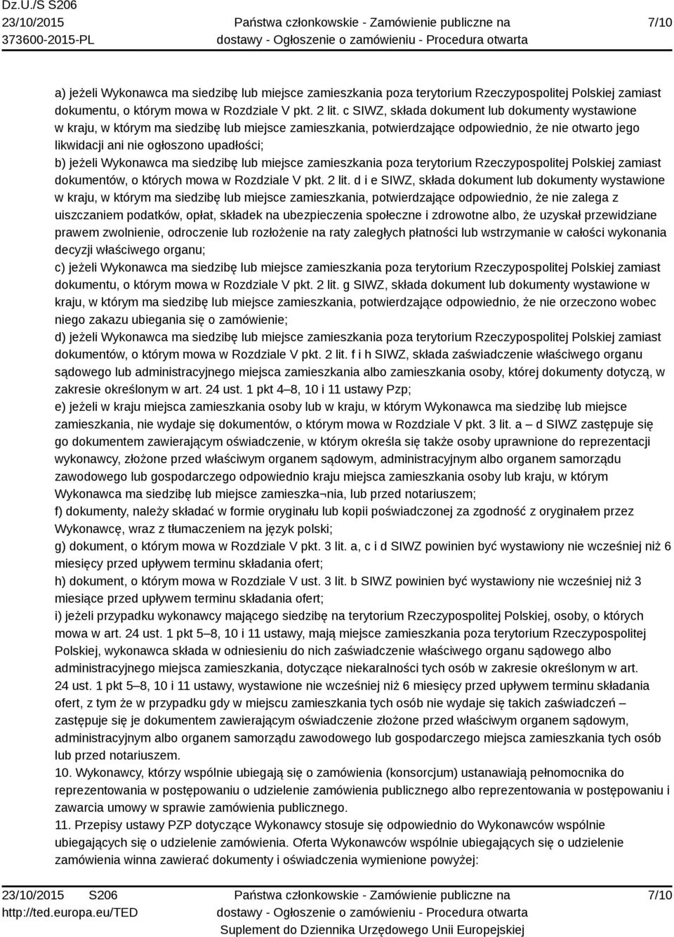 jeżeli Wykonawca ma siedzibę lub miejsce zamieszkania poza terytorium Rzeczypospolitej Polskiej zamiast dokumentów, o których mowa w Rozdziale V pkt. 2 lit.