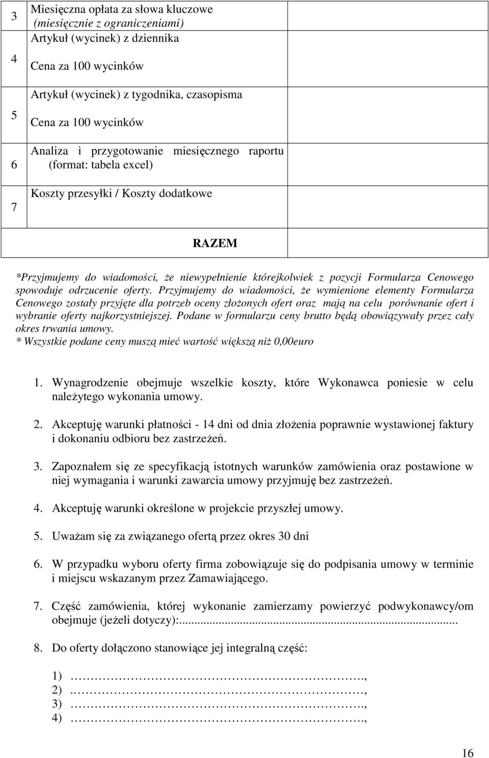 spowoduje odrzucenie oferty.