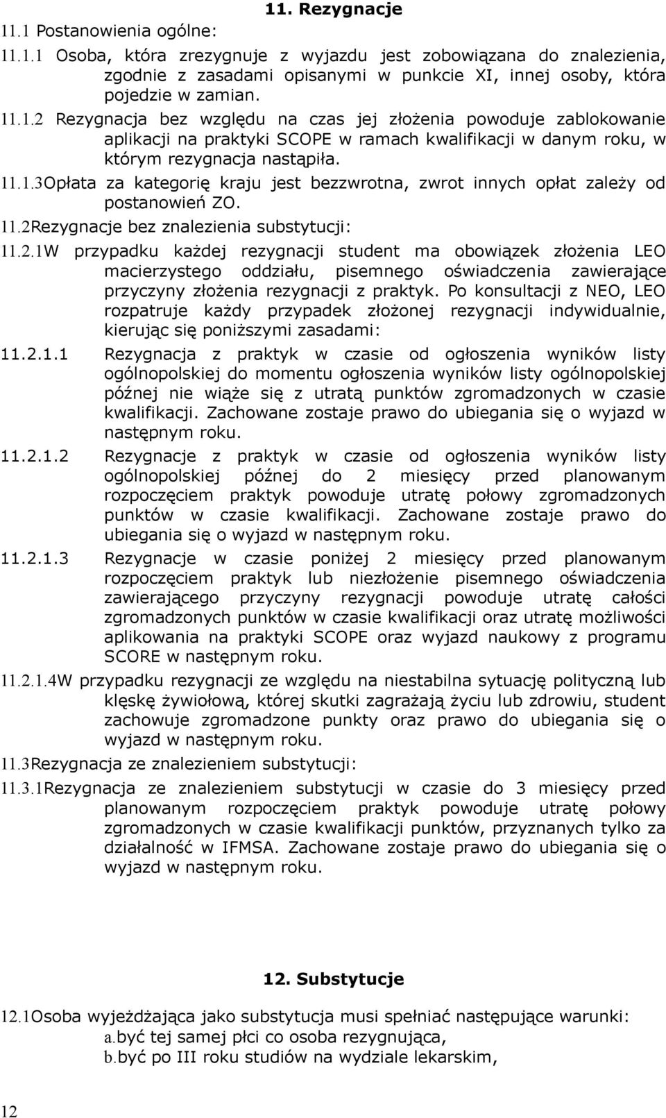 ezygnacje bez znalezienia substytucji: 11.2.