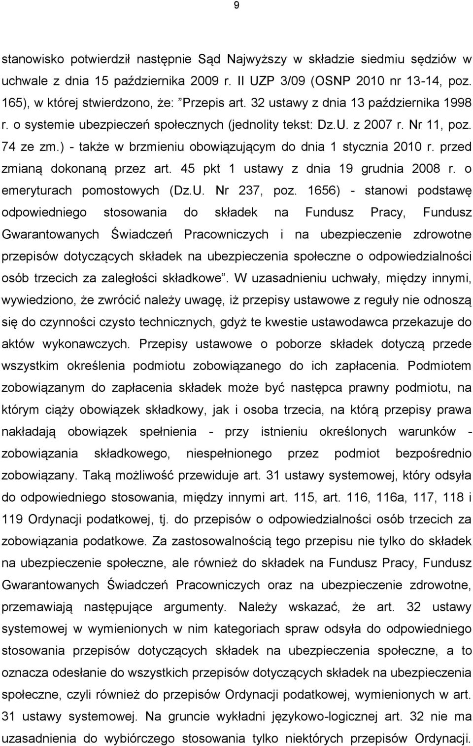 przed zmianą dokonaną przez art. 45 pkt 1 ustawy z dnia 19 grudnia 2008 r. o emeryturach pomostowych (Dz.U. Nr 237, poz.