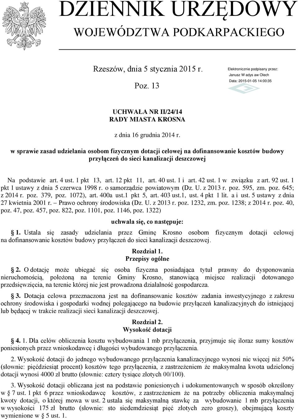 1 i art. 42 ust. 1 w związku z art. 92 ust. 1 pkt 1 ustawy z dnia 5 czerwca 1998 r. o samorządzie powiatowym (Dz. U. z 2013 r. poz. 595, zm. poz. 645; z 2014 r. poz. 379, poz. 1072), art. 400a ust.