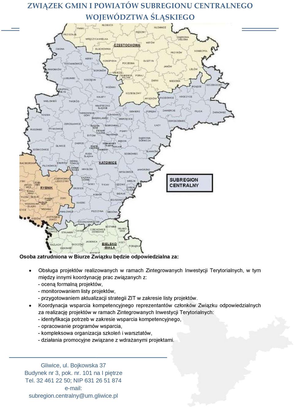 Koordynacja wsparcia kompetencyjnego reprezentantów członków Związku odpowiedzialnych za realizację projektów w ramach Zintegrowanych Inwestycji Terytorialnych: -