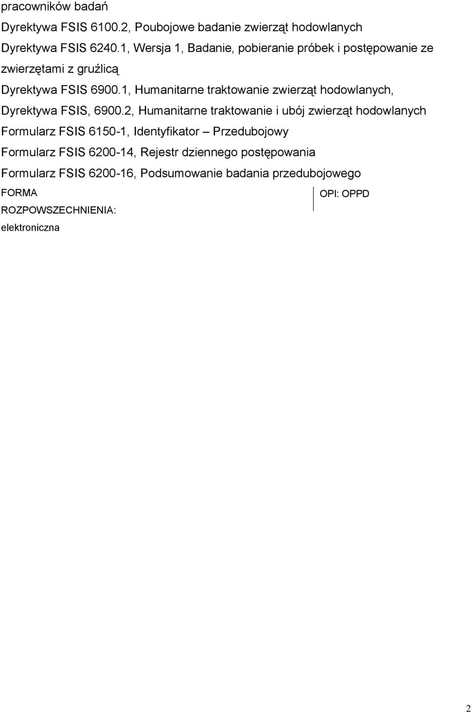1, Humanitarne traktowanie zwierząt hodowlanych, Dyrektywa FSIS, 6900.