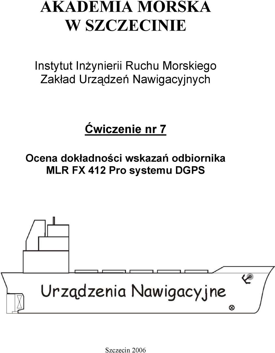 Nawigacyjnych Ćwiczenie nr 7 Ocena dokładności