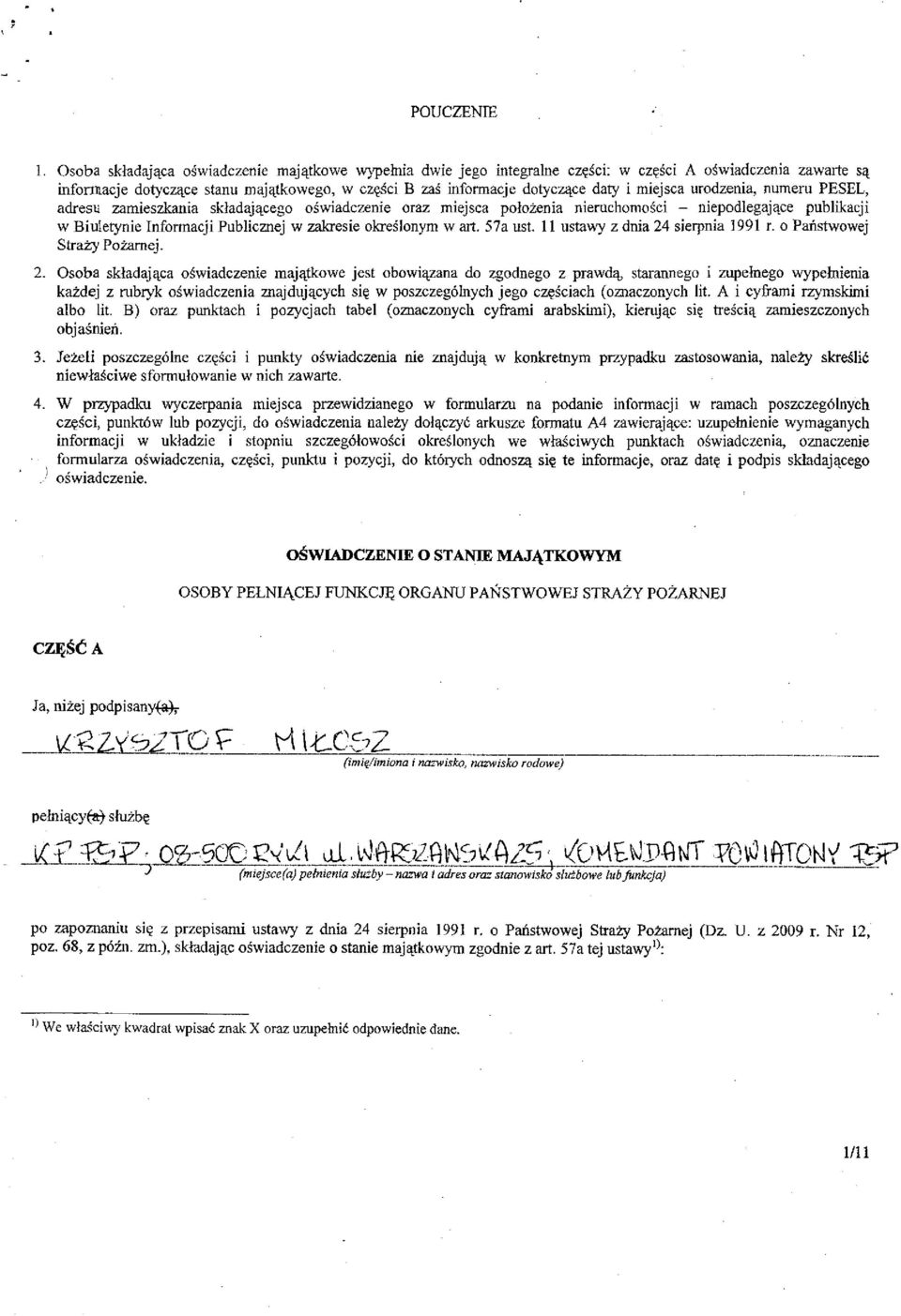miejsca urodzenia, numeru PESEL, adresu zamieszkania składającego oświadczenie oraz miejsca położenia nierucłiomości - niepodlegające publikacji w Biuletynie Informacji Publicznej w zakresie