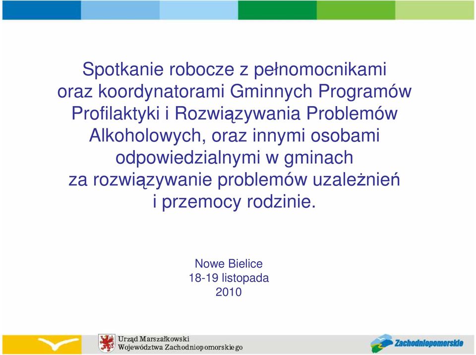 oraz innymi osobami odpowiedzialnymi w gminach za rozwiązywanie