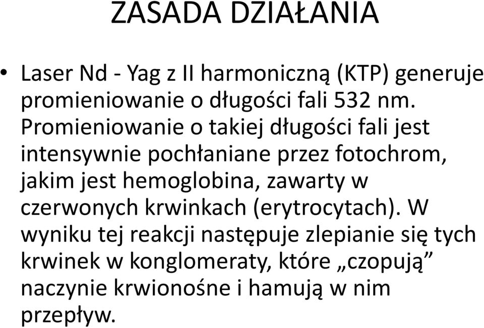 Promieniowanie o takiej długości fali jest intensywnie pochłaniane przez fotochrom, jakim jest