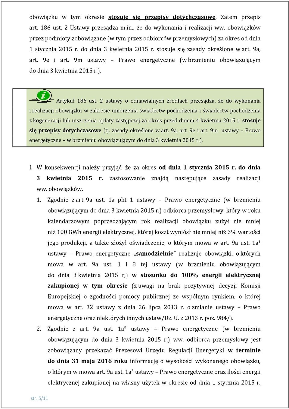 9m ustawy Prawo energetyczne (w brzmieniu obowiązującym do dnia 3 kwietnia 2015 r.). Artykuł 186 ust.