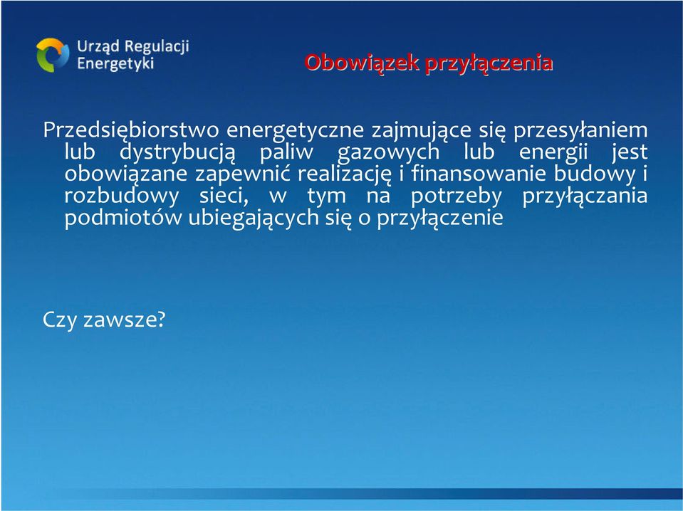 zapewnić realizację i finansowanie budowy i rozbudowy sieci, w tym na