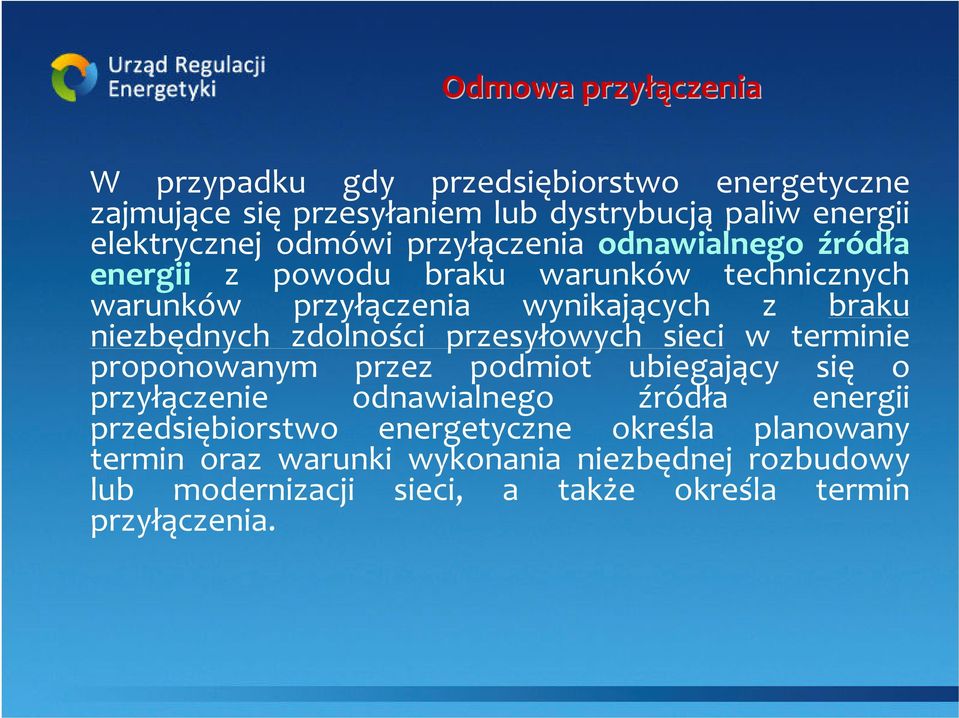 zdolności przesyłowych sieci w terminie proponowanym przez podmiot ubiegający się o przyłączenie odnawialnego źródła energii