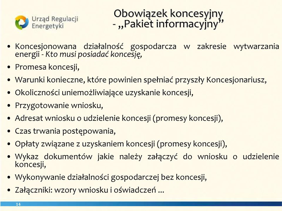 Adresat wniosku o udzielenie koncesji (promesy koncesji), Czas trwania postępowania, Opłaty związane z uzyskaniem koncesji (promesy koncesji), Wykaz