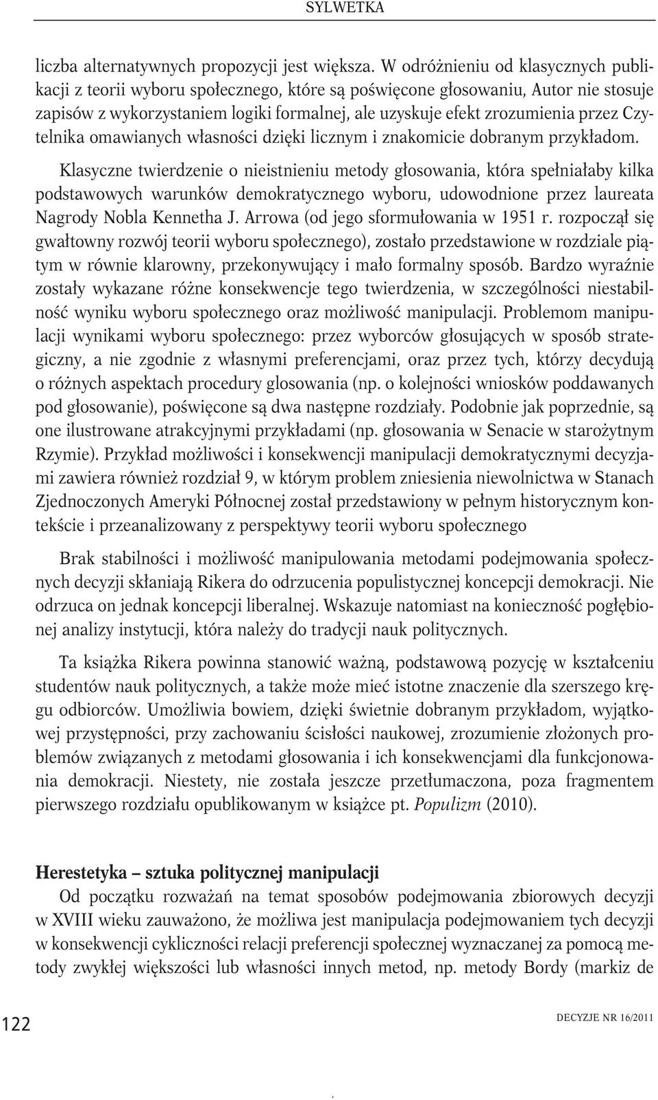 Czytelnika omawianych własności dzięki licznym i znakomicie dobranym przykładom.