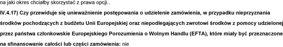 środków pochodzących z budżetu Unii Europejskiej oraz niepodlegających zwrotowi środków z pomocy